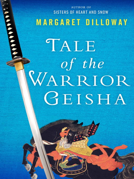 Title details for Tale of the Warrior Geisha by Margaret Dilloway - Wait list